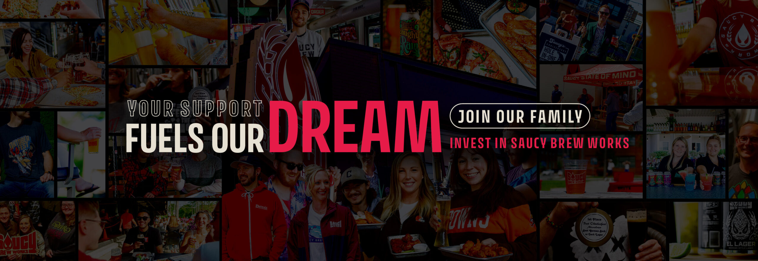 Fuel Our Dreams. Join Our Family. Invest in Saucy.