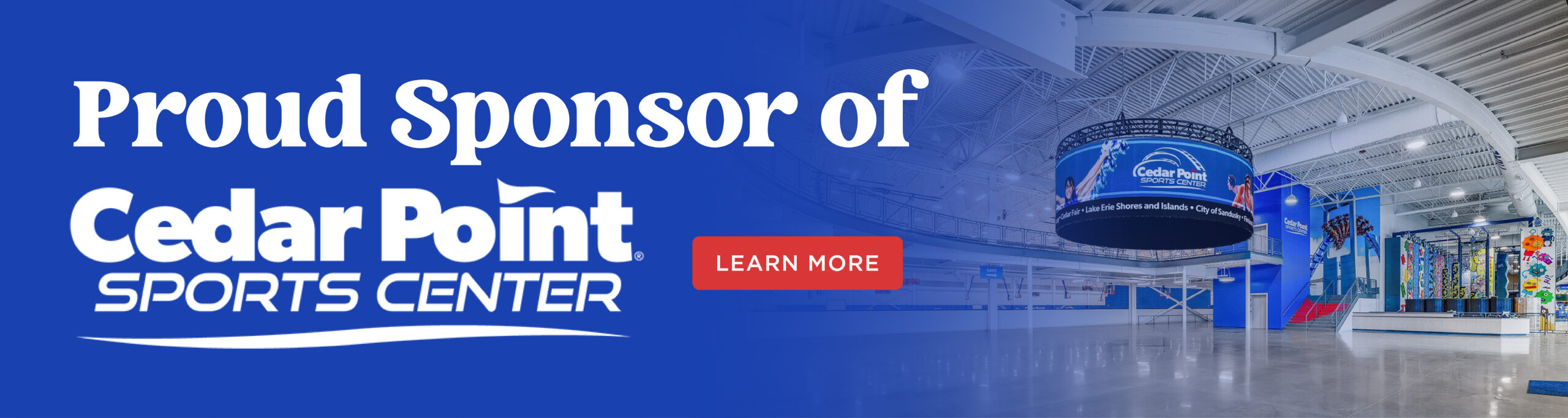 Proud Sponsor of Cedar Point Sports Center. Click to Learn More.